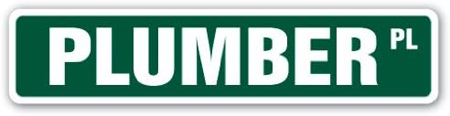 PLUMBER Street Sign for Pipes Apprentice Septic Tank Toilet | Indoor/Outdoor | 30" Wide Plastic Sign