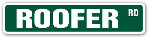 ROOFER Street Sign - Indoor/Outdoor Roofing Company Sign, 36" Wide Plastic