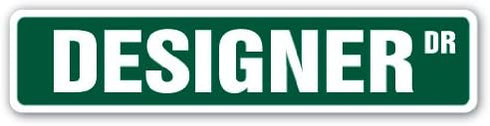 DESIGNER Street Sign for Interior Fashion Design, Indoor/Outdoor, 30" Wide Plastic Sign