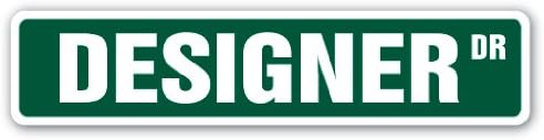 DESIGNER Street Sign for Interior Fashion Design, Indoor/Outdoor, 30" Wide Plastic Sign