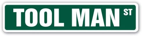 TOOL MAN 30" Wide Plastic Street Sign | Indoor/Outdoor | Carpenter Builder Construction Workshop Power