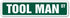 TOOL MAN 30" Wide Plastic Street Sign | Indoor/Outdoor | Carpenter Builder Construction Workshop Power
