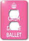 3dRose lsp_163927_6 Light Switch Cover, Keep Calm and Dance Ballet, Pink and White