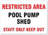 Restricted Area Pool Pump Shed Metal Sign 8x12 Inch Water Plaque for