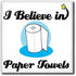 3dRose 8 Inch I Believe in Paper Towels Ceramic Tile