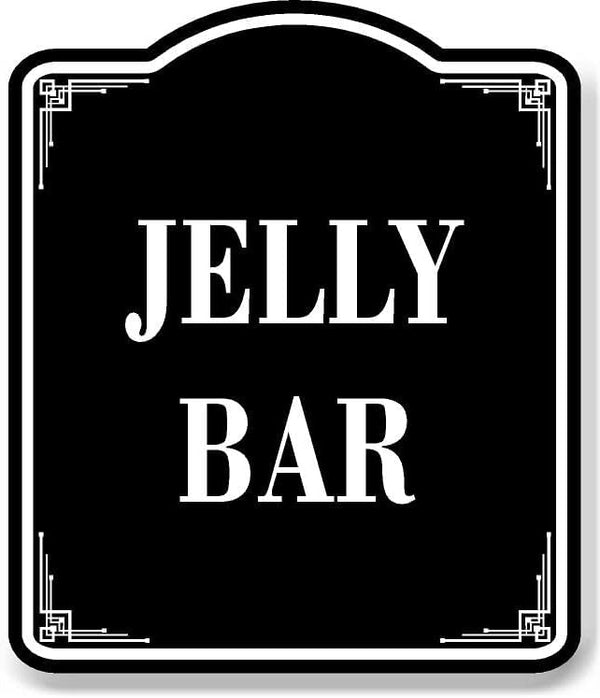 Jelly Bar BLACK Aluminum Composite Sign, 20"24"