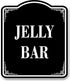 Jelly Bar BLACK Aluminum Composite Sign, 20"24"