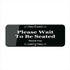 Informative Acrylic Plastic Sign "Please Wait To Be Seated," 9” X 3” Thick Acrylic Self-Adhesive Sign