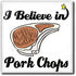3dRose 4 Inch I Believe in Pork Chops Ceramic Tile