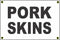SuperSigns Pork Skins 2x3 White w/Black Banner Sign