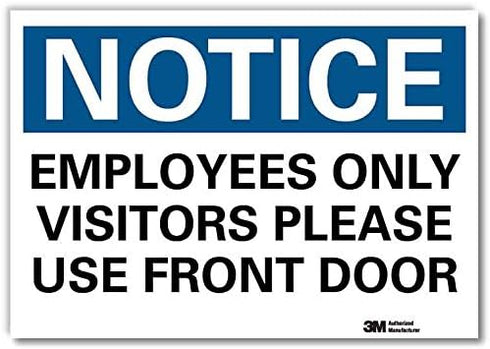 "Notice - Employees Only, Visitors Please Use Front Door" Label by SmartSign, 10" x 14"
