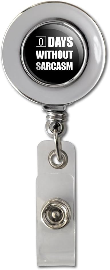 Days Without Sarcasm Equals Zero Funny Chrome Badge ID Card Holder Clip with Retractable Reel