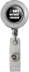 Days Without Sarcasm Equals Zero Funny Chrome Badge ID Card Holder Clip with Retractable Reel