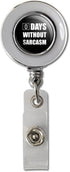 Days Without Sarcasm Equals Zero Funny Chrome Badge ID Card Holder Clip with Retractable Reel