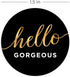 Hello Gorgeous Stickers, 250 Small Business Labels, 1.5" Elegant Gold Foil Envelope Seals, Made in The USA