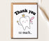 SNMDesigns 5 7 inches Dental Thank You Card - Thank You So Much - Cute Tooth Card - Unique Thanks Card - Thank You Card
