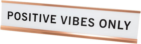 Positive Vibes Only Novelty Nameplate Desk Sign, 2"x10"