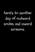 Here’s To Another Day of Outward Smiles and Inward Screams: Funny Sarcastic Work Notebook, Blank Lined A5 Note Pad