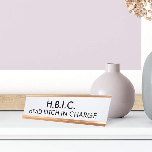 HBIC Head Bitch In Charge Nameplate Desk Sign
