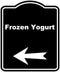 Frozen Yogurt Black Sign Arrow Left Aluminum Composite Sign 20 x 24