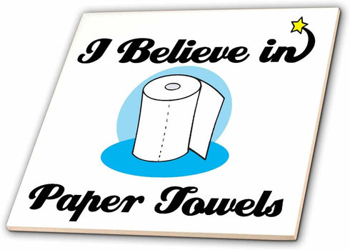 3dRose I Believe in Paper Towels 8 Inch Ceramic Tile