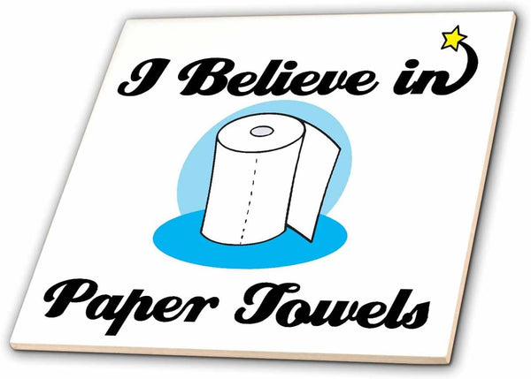 3dRose I Believe in Paper Towels 8 Inch Ceramic Tile
