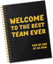Welcome to The Best Team Ever Spiral Notebook, 160 Blank Pages, New Hire Gift for Colleague, Teamwork Gift