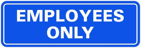 Standard EMPLOYEES ONLY Sign, Blue, Large (1 Pack)