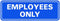 Standard EMPLOYEES ONLY Sign, Blue, Large (1 Pack)