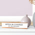 Bitch In Charge of You Bitches Novelty Nameplate Desk Sign, 2"x10"