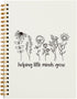 Helping Little Minds Grow Notebook, Inspirational Teacher Gifts, Hardcover Spiral Journal for Office School, 5.5x8.3