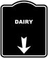 DAIRY Black Sign Arrow Down Aluminum Composite Sign 8.5 x 10 inches