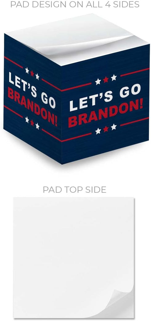 Let's Go Brandon Sticky Note Cube - 600 Sheets 2.75" Memo Block Printed on 4 Sides, Political Humor Made in USA