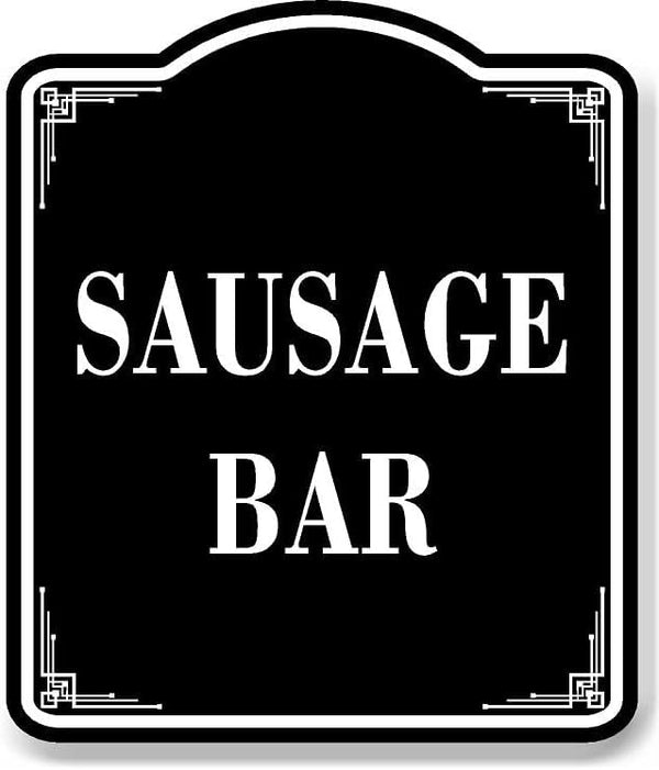Sausage Bar BLACK Aluminum Composite Sign, 20"x24"