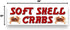 8 2.5 Soft Shell Crabs Vinyl Banner Feet Wide by Feet Tall