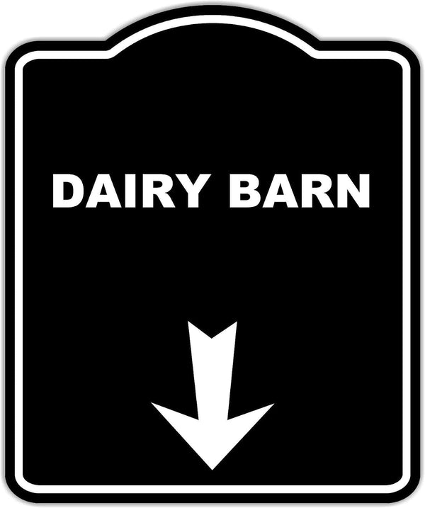 DAIRY BARN Black Sign Arrow Down Aluminum Composite Sign 8.5 x 10