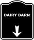 DAIRY BARN Black Sign Arrow Down Aluminum Composite Sign 8.5 x 10