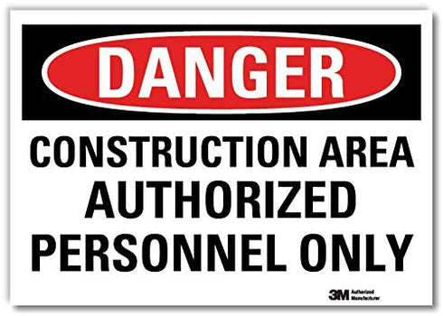 SmartSign “Danger - Construction Area, Authorized Personnel Only” Label, 10" x 14"