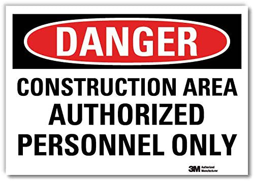 SmartSign “Danger - Construction Area, Authorized Personnel Only” Label, 10" x 14"