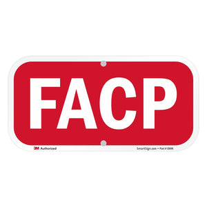 SmartSign FACP Sign (Fire Alarm Control Panel) 6" x 12" Reflective Aluminum, Made in USA