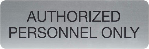 SBLABELS Authorized Personnel Only Indoor Door and Wall Sign, Easy Adhesive Mount, 3" x 9", Silver