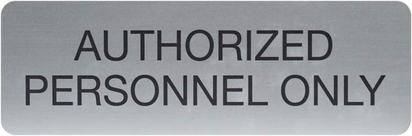 SBLABELS Authorized Personnel Only Indoor Door and Wall Sign, Easy Adhesive Mount, 3" x 9", Silver