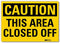 "Caution - This Area Closed Off" Label by SmartSign | 10" x 14" Reflective Laminated Vinyl, 3M