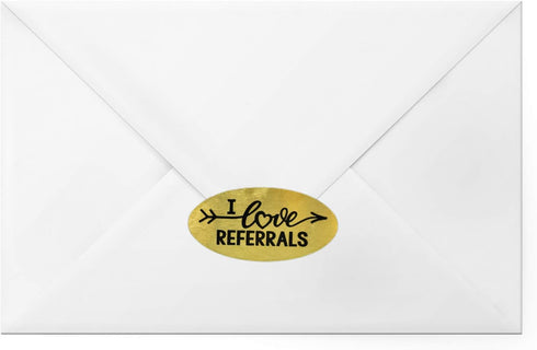 I Love Referrals - Oval Gold Foil Stickers - Great for Real Estate Agents (Roll of 100)