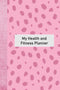 Health and Fitness Tracker Journal. Food Diary and Weight Loss Tracker With Recipe Planner