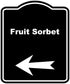 Fruit Sorbet Black Sign Arrow Left Aluminum Composite Sign 8.5 x 10
