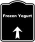Frozen Yogurt Black Sign Arrow Up Aluminum Composite Sign 20 x 24