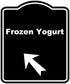 Frozen Yogurt Black Sign Arrow Up Left Aluminum Composite Sign 20 x