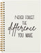 Never Forget The Difference You Make Notebook, Inspirational Journal for Work, 5.5x8.3 (beige)