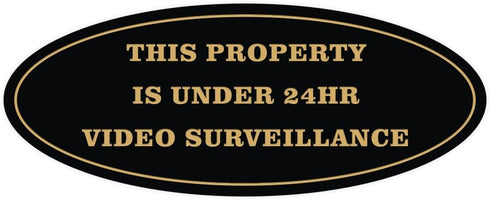 Oval Small PROPERTY UNDER 24HR VIDEO SURVEILLANCE Sign - Black/Gold (1 Pack)